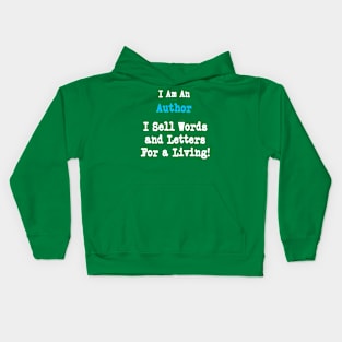 I'm an Author, I Sell Letters Kids Hoodie